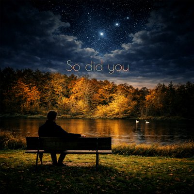 So Did You